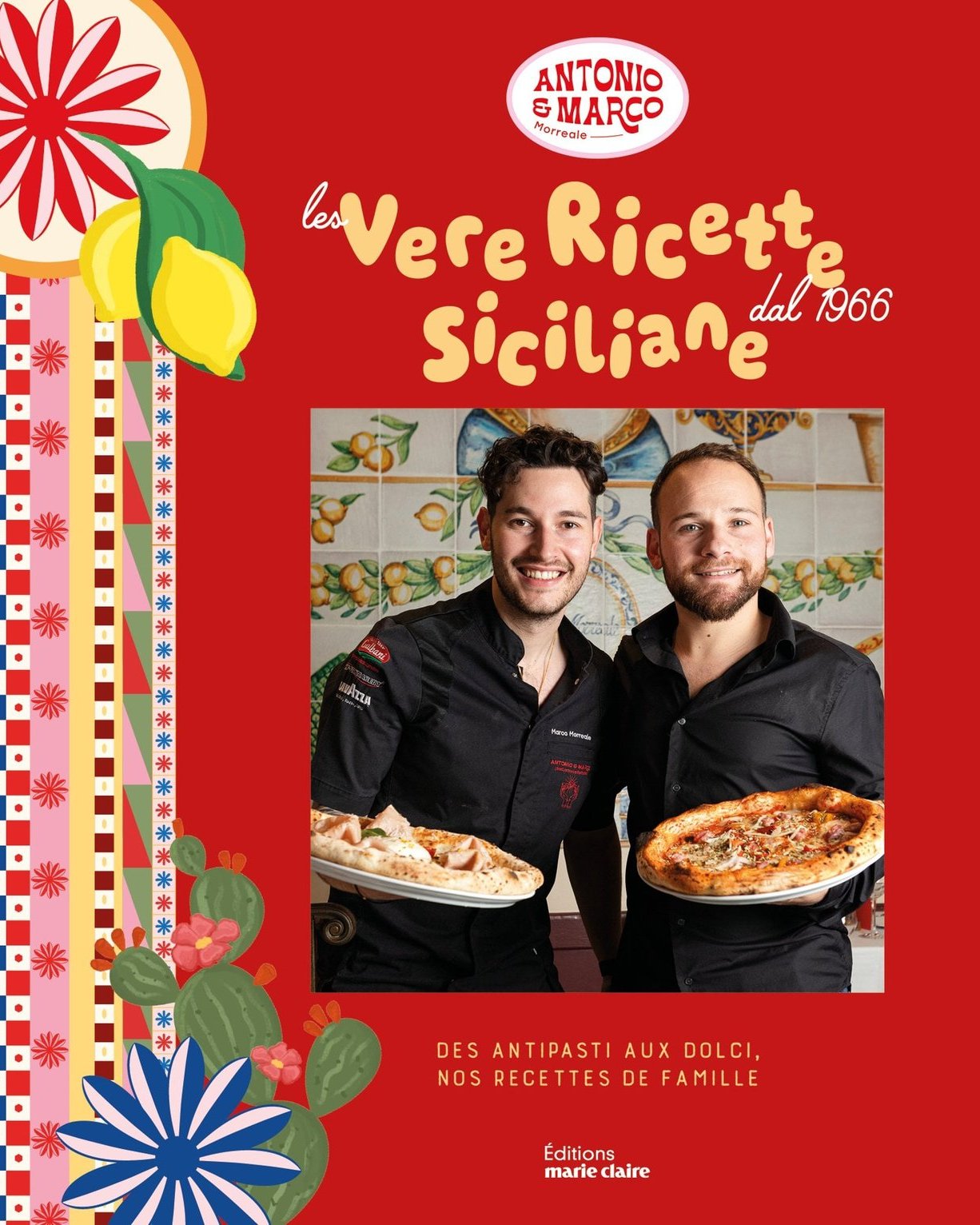 Les vere ricette siciliane : des antipasti aux dolci : nos recettes de famille - Marco & Antonio - À PARAÎTRE