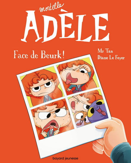 Mortelle Adèle T.19 : Face de beurk ! - Mr Tan