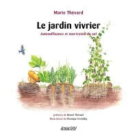 Le jardin vivrier - Marie Thévard