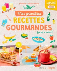 Mes premières recettes gourmandes - Sandrine monnier
