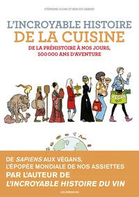 L'incroyable histoire de la cuisine - Stéphane Douay, Benoist Simmat