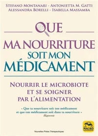 Que ma nourriture soit mon médicament: Nourrir le microbiote et se soigner par l'alimentation - Isabelle Massamba