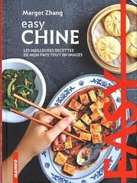 Easy Chine: les meilleures recettes de mon pays tout en images