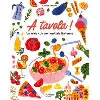 A tavola! La vraie cuisine familiale italienne - Carole Saturno