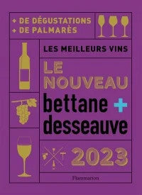 Le nouveau Bettane + Desseauve 2023 - Michel Bettane, Thierry Desseauve
