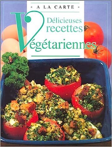 Livre d'occasion - Délicieuses recettes végétariennes - À la carte