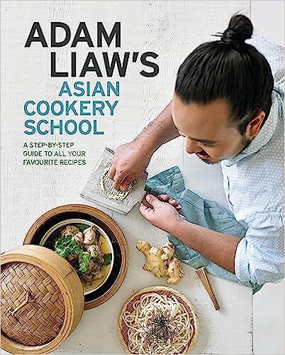 Adam Liaw's Asian Cookery School - Adam Liaw