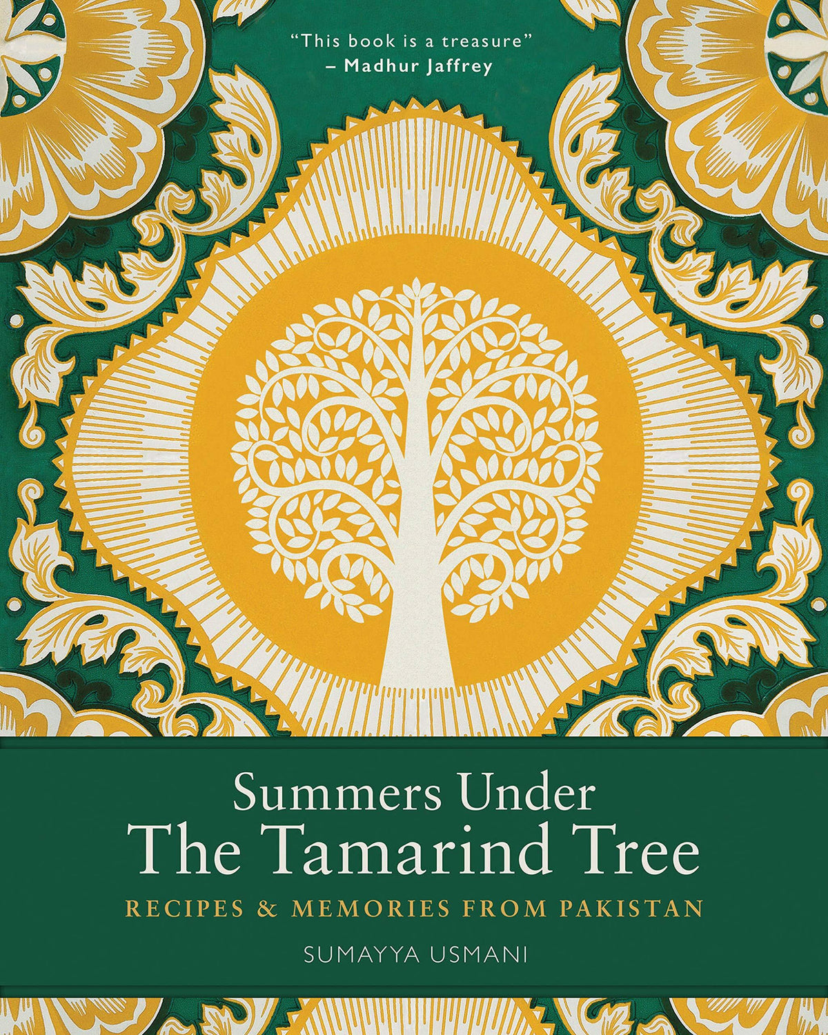 Summers Under the Tamarind Tree: Recipes and memories from Pakistan - Sumayya Usmani