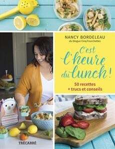 C'est l'heure du lunch! - Nancy Bordeleau