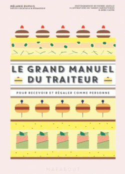 Grand manuel du traiteur - Mélanie Dupuis - Epuisé
