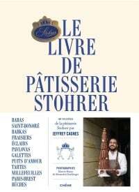 Livre de pâtisserie Stohrer - Jeffrey Cagnes