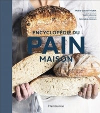 Encyclopédie du pain maison - Fréchet