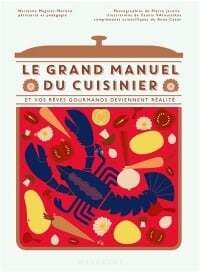Grand manuel du cuisinier - Marianne Magnier-Moreno - ANCIENNE ÉD.