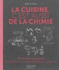 La cuisine c'est aussi de la chimie - Arthur Le Caisne