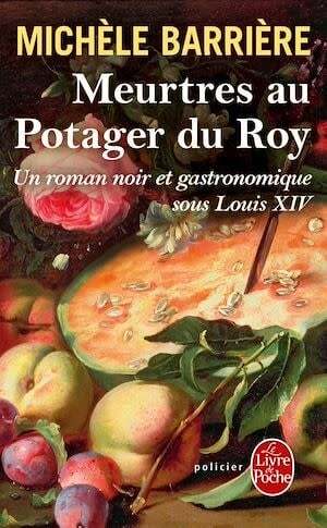 Meurtres au Potager du Roy - Michèle Barrière