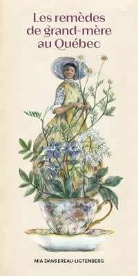 Les remèdes de grand-mère au Québec