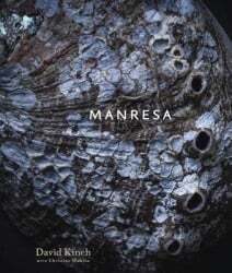 Manresa: An Edible Reflexion - David Kinch, Christine Muhlke
