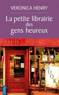 La petite librairie des gens heureux - Veronica Henry