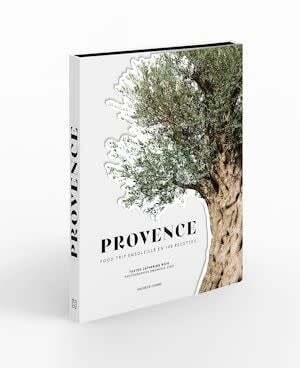 Provence: food trip ensoleillé en 100 recettes - Catherine Roig