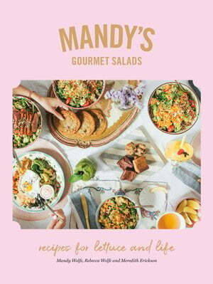 Mandy's Gourmet Salads - Mandy Wolfe, Rebecca Wolfe & Meredith Erickson