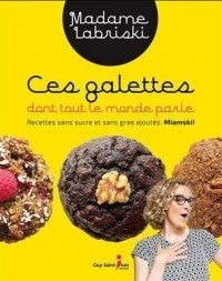 Ces galettes dont tout le monde parle - Madame Labriski