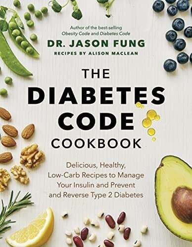 The Diabetes Code Cookbook - Dr. Jason Fung