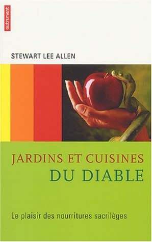 Jardins et cuisine du diable - Lee Allen Stewart