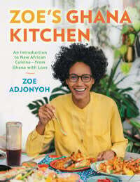 Zoe's Ghana Kitchen - Zoe Adjonyoh