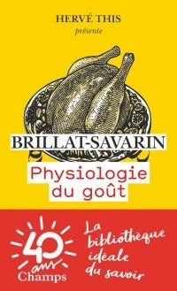 Physiologie du goût - Brillat-Savarin