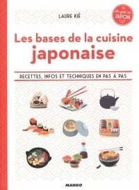 Les bases de la cuisine japonaise- Laure Kié