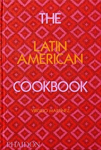 The Latin American Cookbook - Virgilio Martinez