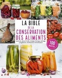La bible de la conservation des aliments