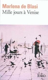 Mille jours à Venise - Marlena de Blasi