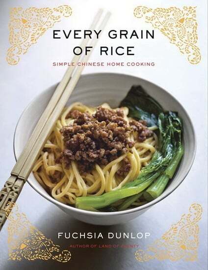 Every Grain of Rice - Fuchsia Dunlop - OUT OF PRINT