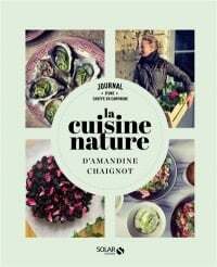 Cuisine nature - Amandine Chaignot