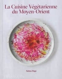 La Cuisine végétarienne du Moyen-Orient - Salma Hage