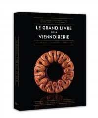 Le grand livre de la viennoiserie - Collectif