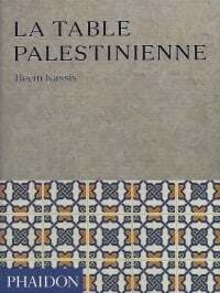 La table Palestinienne - Reem Kassis