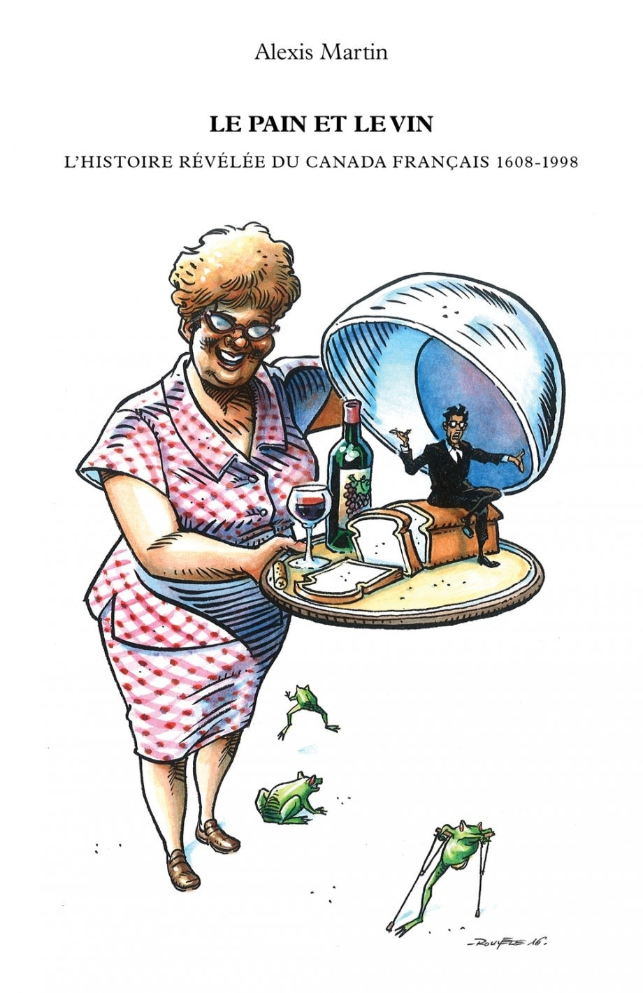 Le pain et le vin - Alexis Martin