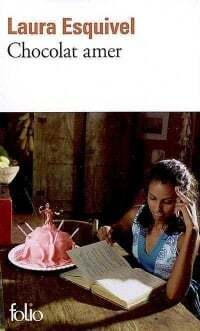 Chocolat amer - Laura Esquivel