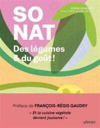 So Nat: Des légumes & du goût! - Zohra Levacher