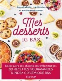 Mes desserts IG bas - Alexandra Retion, Jean-François Rousseau