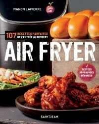 Air Fryer : 107 recettes parfaites - Manon Lapierre