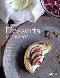 Desserts et Ferments - Vanessa Lépinard