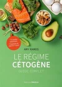 Le régime cétogène : guide complet - Amy Ramos