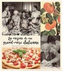 Cuisine de ma grand-mère italienne - Matteo Agostinelli, Mathew Foulidis
