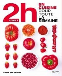 2h en cuisine pour toute la semaine T.1 - Caroline Pessin, Charly Deslandes