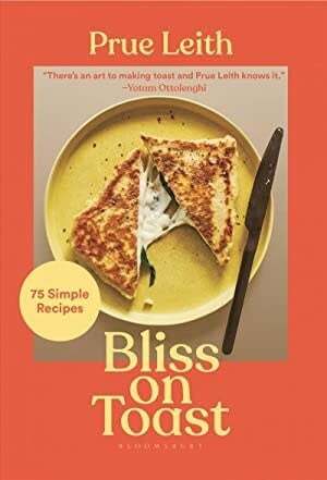 Bliss on toast - Prue Leith