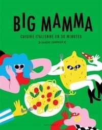 Big Mamma: cuisine italienne en 30 minutes
