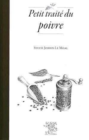 Petit traité du poivre - Sylvie Jobbin-Le Moal